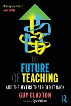 Paperback The Future of Teaching: And the Myths That Hold It Back Book