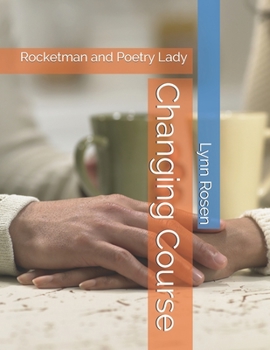 Paperback Changing Course: Rocketman and Poetry Lady Book