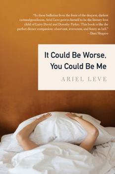 Paperback It Could Be Worse, You Could Be Me Book