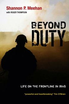 Hardcover Beyond Duty: Life on the Frontline in Iraq Book