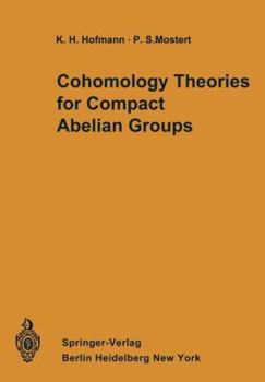 Paperback Cohomology Theories for Compact Abelian Groups Book