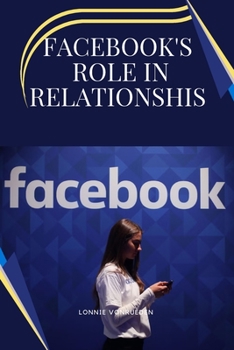 Paperback Facebook's Role in Relationships Book