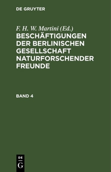 Beschäftigungen der Berlinischen Gesellschaft Naturforschender Freunde