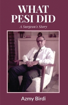 Paperback What Pesi Did: A Surgeon's Story Book
