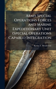 Hardcover Army Special Operations Forces and Marine Expeditionary Unit (Special Operations Capable) Integration Book