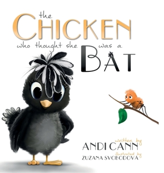 Hardcover The Chicken Who Thought She Was a Bat Book