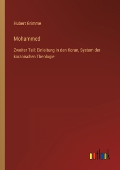 Paperback Mohammed: Zweiter Teil: Einleitung in den Koran, System der koranischen Theologie [German] Book