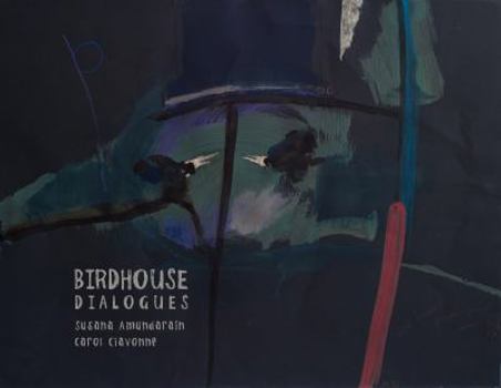 Hardcover BIRDHOUSE Dialogues Book
