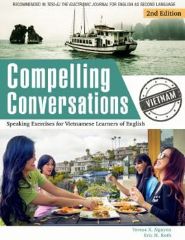 Paperback Compelling Conversations - Vietnam: Speaking Exercises for Vietnamese Learners of English Book