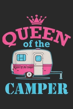 Paperback Queen Of The Camper: Queen Of The Camper Camping Journal/Notebook Blank Lined Ruled 6x9 100 Pages Book