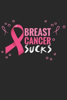 Paperback Breast Cancer Sucks: Breast Cancer Sucks Book
