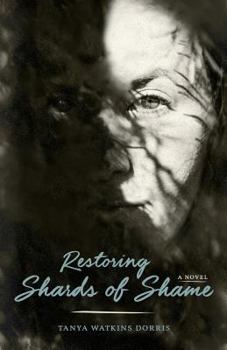 Paperback Restoring Shards of Shame Book
