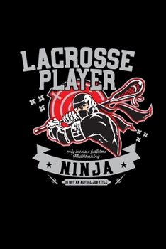 Lacrosse player ninja: 6x9 Lacrosse | grid | squared paper | notebook | notes