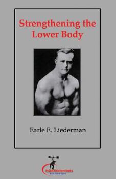 Paperback Strengthening the Lower Body: (Original Version, Restored) Book