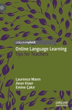 Hardcover Online Language Learning: Tips for Teachers Book