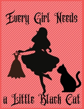 Paperback Every girl needs a little black cat: Cute Cat Journal Lined Composition Notebook 8.5 X 11 inches 100 Book