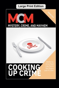Cooking Up Crime (Mystery, Crime, and Mayhem)