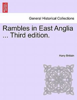 Paperback Rambles in East Anglia ... Third Edition. Book