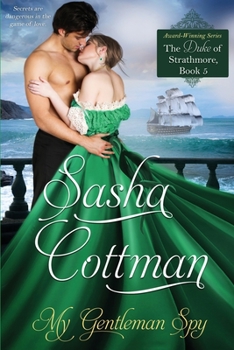 My Gentleman Spy - Book #5 of the Duke of Strathmore
