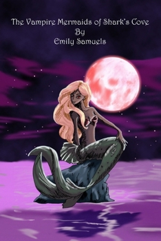 Paperback The Vampire Mermaids of Shark's Cove Book