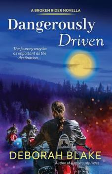 Paperback Dangerously Driven: A Broken Riders Novella Book