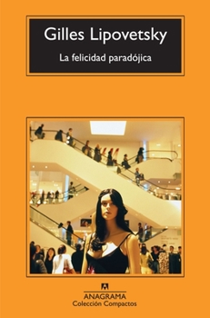 Paperback La Felicidad Paradojica [Spanish] Book