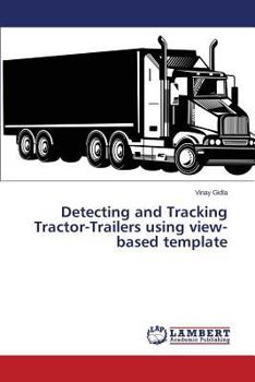 Paperback Detecting and Tracking Tractor-Trailers using view-based template Book
