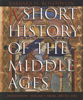 Paperback A Short History of the Middle Ages, Volume I: From C.300 to C.1150, Second Edition Book