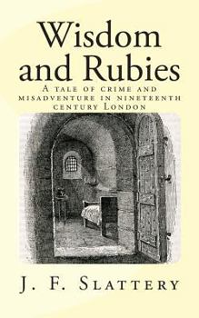 Paperback Wisdom and Rubies: A tale of crime and misadventure in nineteenth century London Book