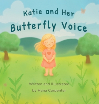 Hardcover Katie and Her Butterfly Voice Book