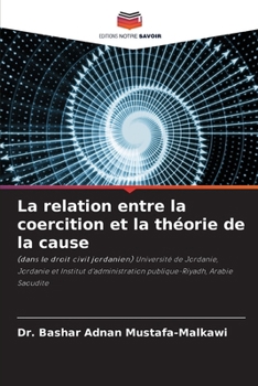 La relation entre la coercition et la théorie de la cause (French Edition)