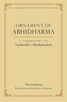 Ornament of Abhidharma: A Commentary on Vasubandhu's Abhidharmakosa