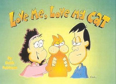 Paperback Love Me, Love My Cat -- 2001 publication Book