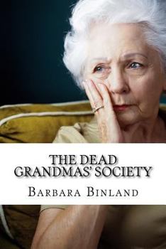 Paperback The Dead Grandmas' Society Book