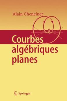 Paperback Courbes Algébriques Planes [French] Book
