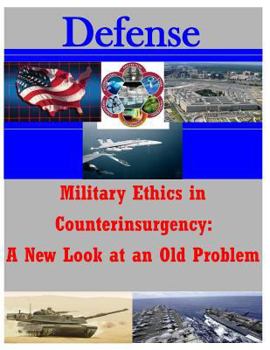 Paperback Military Ethics in Counterinsurgency: A New Look at an Old Problem Book