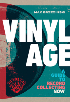 Hardcover Vinyl Age: A Guide to Record Collecting Now Book