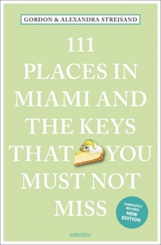 Paperback 111 Places in Miami and the Keys That You Must Not Miss Book