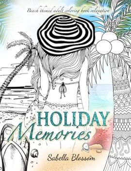 Paperback Holiday Memories: Beach themed adult coloring book relaxation: Beach scene coloring books for adults Book