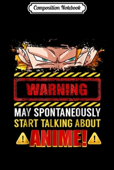 Paperback Composition Notebook: Anime Warning May Spontaneously Start Talking About Journal/Notebook Blank Lined Ruled 6x9 100 Pages Book