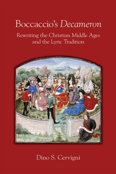 Paperback Boccaccio's Decameron: Rewriting the Christian Middle Ages and the Lyric Tradition Volume 548 Book