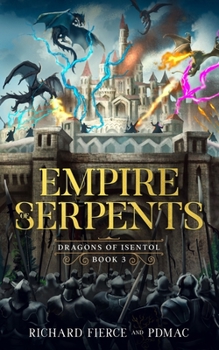 Paperback Empire of Serpents: Dragons of Isentol Book 3 Book