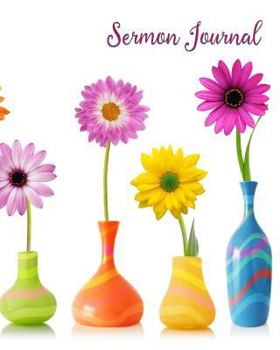 Paperback Sermon Journal: Flowers and Vases Book