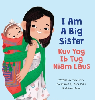 Hardcover I Am A Big Sister - Kuv Yog Ib Tug Niam Laus [Large Print] Book