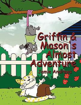 Paperback Griffin & Mason's Almost Adventure Book