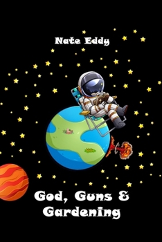 Paperback God, Guns & Gardening Book
