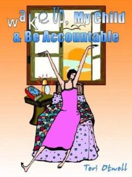 Paperback Wake Up, My Child & Be Accountable Book