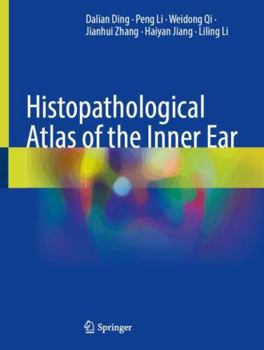 Hardcover Histopathological Atlas of the Inner Ear Book