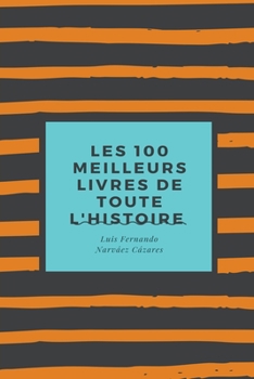 Les 100 Meilleurs Livres De Toute L'histoire