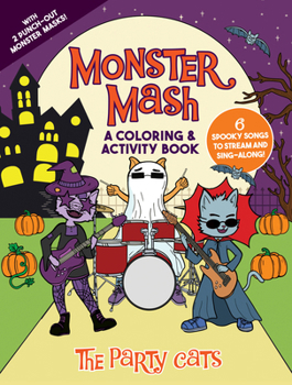 Monster Mash: A Coloring & Activity Book by the Party Cats